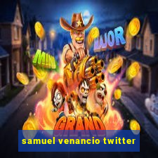 samuel venancio twitter